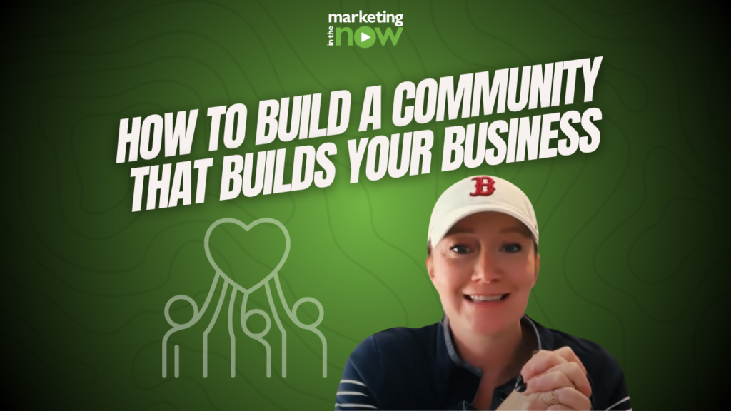 How To Build A Community the Builds Your Business