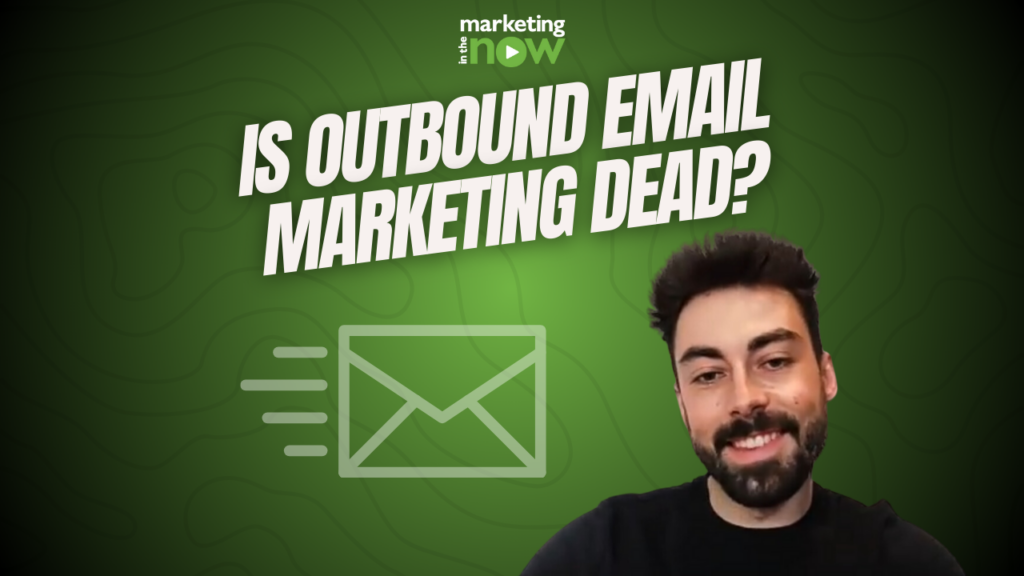 Is Outbound Email Marketing Dead