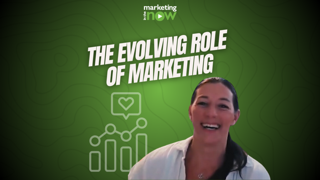 The Evolving Role of Marketing